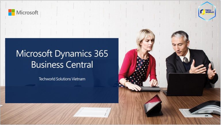 Giải pháp nâng cấp ERP cho doanh nghiệp Việt Nam từ Microsoft Dynamics NAV 2017 lên Dynamics 365 Business Central